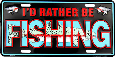 I'd Rather be Fishing Fish Black 6"x12" Aluminum License Plate Tag