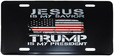 Jesus Is My Savior Trump Is My President USA Distressed 6"x12" License Plate