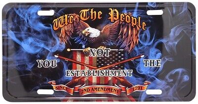 We The People Not You The Establishment Black 6"x12" License Plate 7556A-54