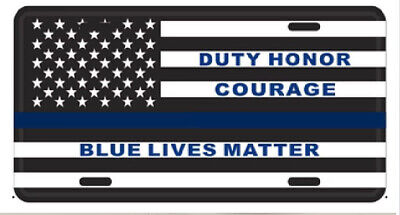 DUTY HONOR COURAGE BLUE LIVES MATTER BLUE LINE POLICE Embossed License Plate