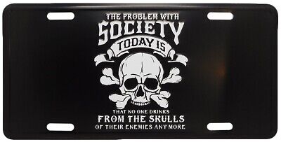 The Problem With Society Today Is Black Pirate 6"x12" Aluminum License Plate