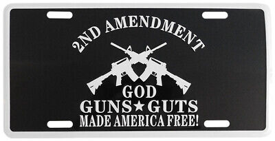 2nd Amendment God Guts Made America Free 6"x12" Aluminum License Plate