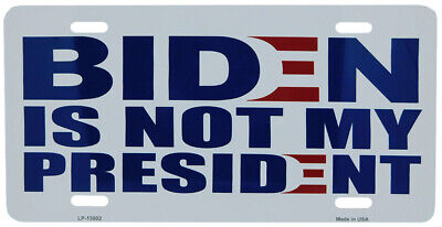 Biden Is Not My President White Aluminum 6"x12" License Plate