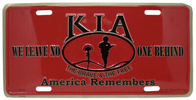 KIA We Leave No One Behind The Brave & The Free Red Black 6"x12" License Plate