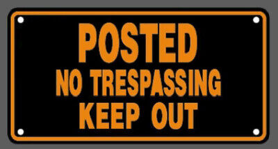 POSTED NO TRESPASSING KEEP OUT ORANGE BLACK SIGN LICENSE PLATE (6X12)