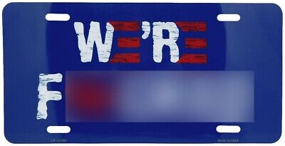 We're F*cked Novelty Blue Aluminum 6"x12" License Plate