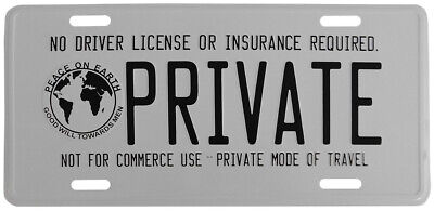 PRIVATE No Driver License Or Insurance Required 6"x12" Aluminum License Plate