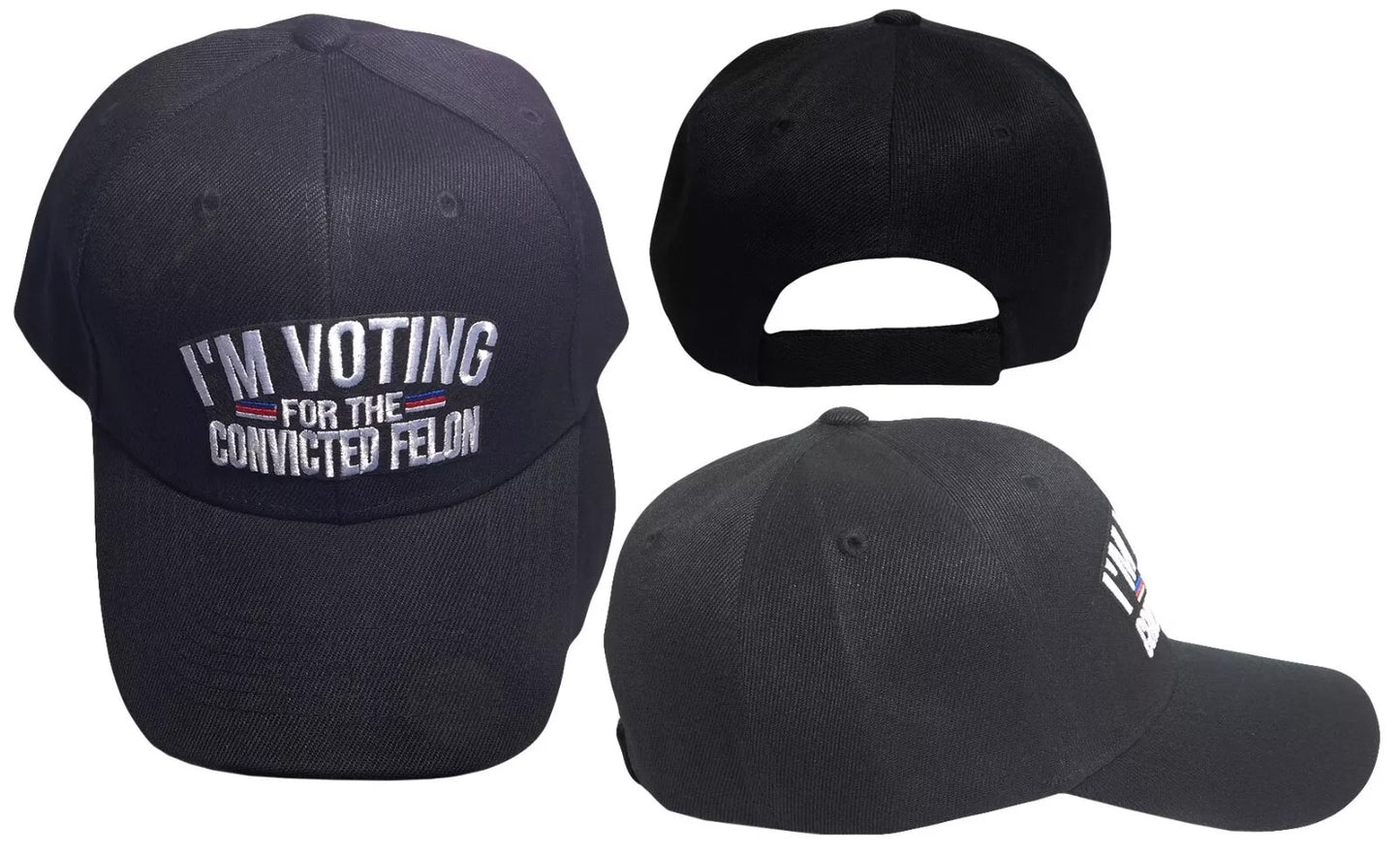 Trump 2024 I'm Voting For The Convicted Felon Black Embroidered Baseball Cap Hat