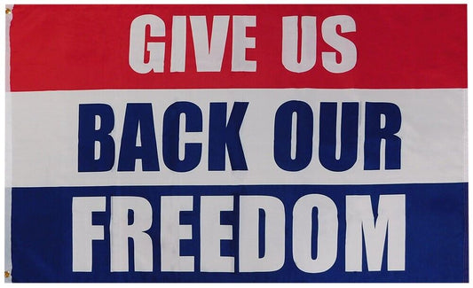 3X5 GIVE US BACK OUR FREEDOM FLAG BANNER 100D