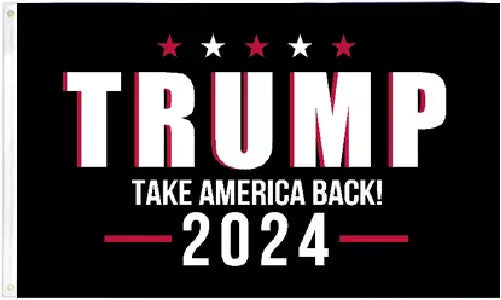 3X5 TRUMP 2024 TAKE AMERICA BACK BACK FLAG BANNER 100D W/ GROMMETS