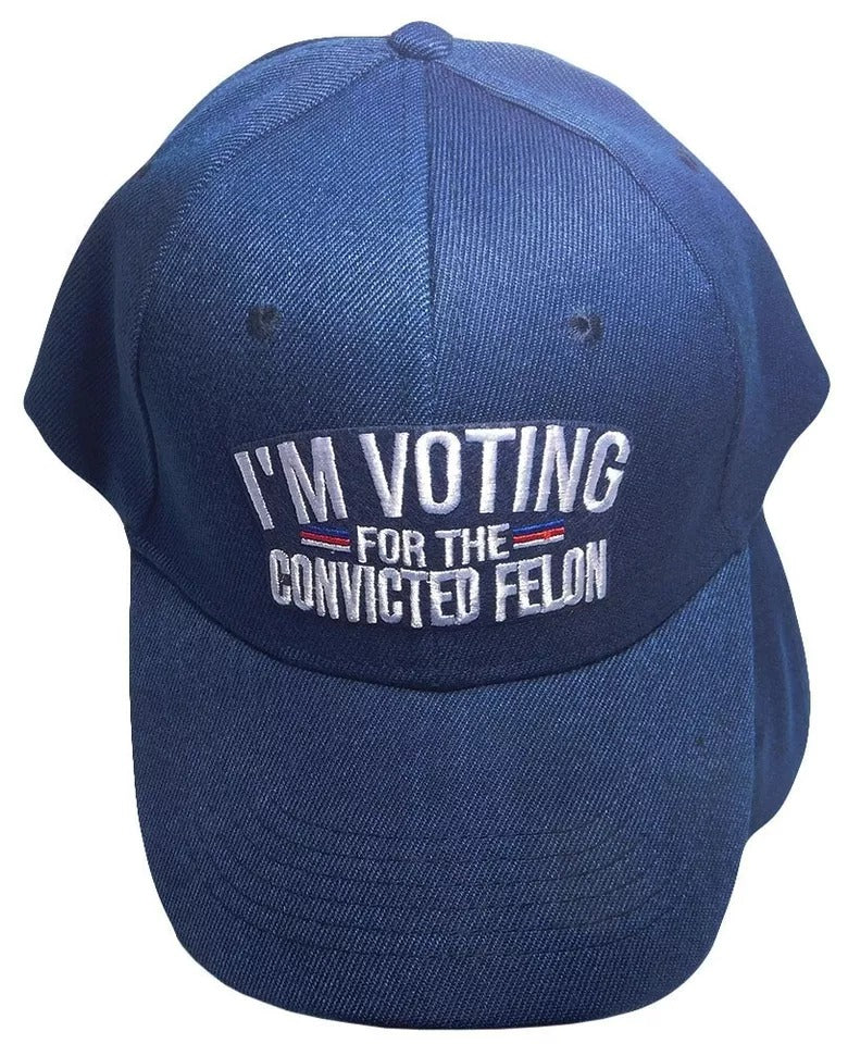 Trump 2024 I'm Voting For The Convicted Felon Navy Blue Embroidered Cap Hat