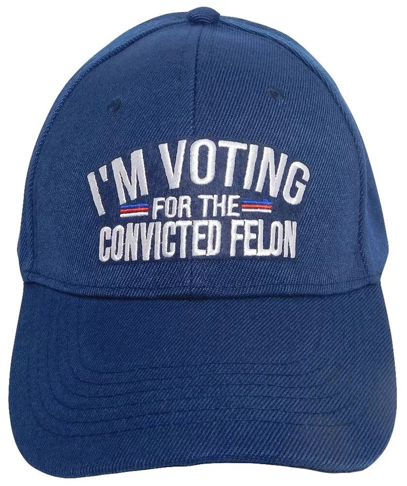 Trump 2024 I'm Voting For The Convicted Felon Navy Blue Embroidered Cap Hat