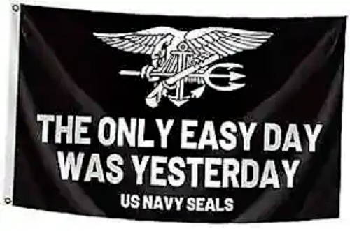 US NAVY SEALS Flag 3'x5' BANNER ‘The Only Easy Day Was Yesterday’ VETERAN