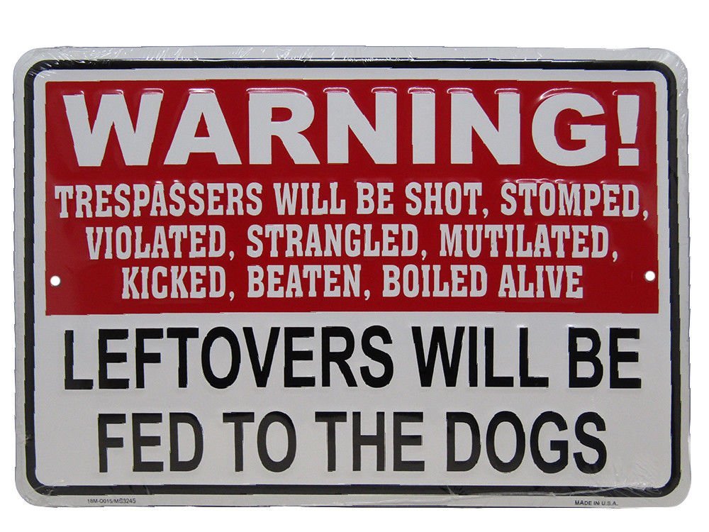 Warning! Trespassers fed to the dog 8"x12" Aluminum Metal Plat